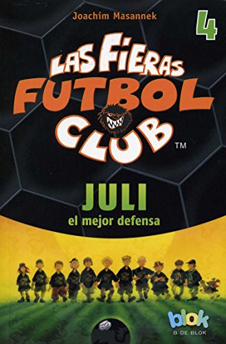 Stock image for Juli El Mejor Defensa. Las Fieras del Futbol 4 for sale by ThriftBooks-Atlanta