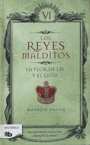 9786074804577: La flor de lis y el len / The Flower of the Lilly and the Lion (Los Reyes Malditos / Cursed Kings) (Spanish Edition)