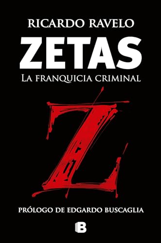 Imagen de archivo de Zetas, La Franquicia Criminal / Zetas, Criminal Franchise a la venta por ThriftBooks-Dallas