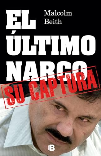 Imagen de archivo de El ?ltimo narco / The Last Narco (Spanish Edition) a la venta por SecondSale