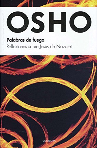 9786074806434: Palabras de fuego / Words of Fire: Reflexiones Sobre Jesus De Nazaret