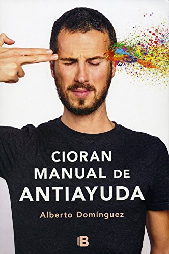 9786074808858: Cioran, manual de antiayuda / Cioran, Anti-Help Manual