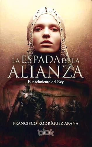Beispielbild fr La espada de la alianza: el nacimiento del Rey / The Sword of the Alliance (Spanish Edition) zum Verkauf von HPB-Red