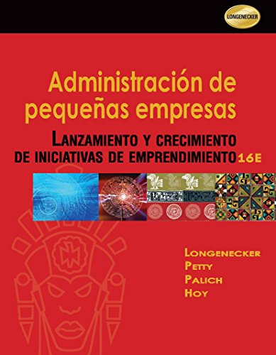 Imagen de archivo de Administracion de Pequenas Empresas: Lanzamiento y Crecimiento de Iniciativas de Emprendimiento (Spanish Edition) a la venta por GoldBooks