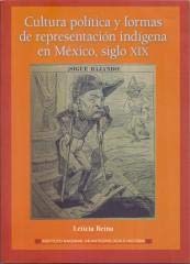 Stock image for Cultura poltica y formas de representacin indgena en Mxico, siglo XIX for sale by Iridium_Books