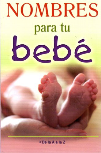 Imagen de archivo de Nombres Para Tu Bebe (Spanish Edition) a la venta por Iridium_Books