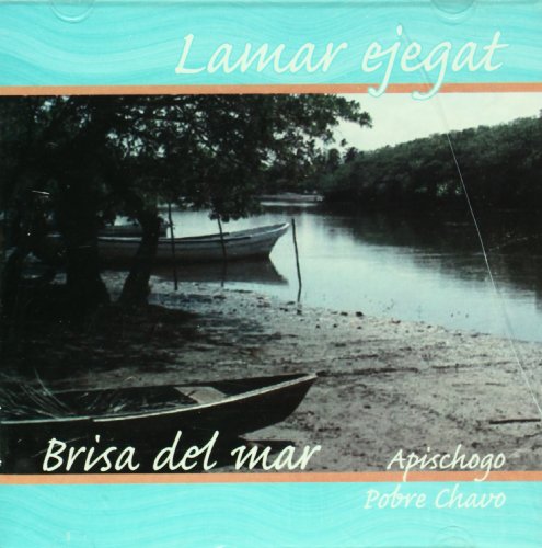 Stock image for Lamar ejegat. Brisa del mar. Apischogo Pobre chavo (Spanish Edition) for sale by Iridium_Books