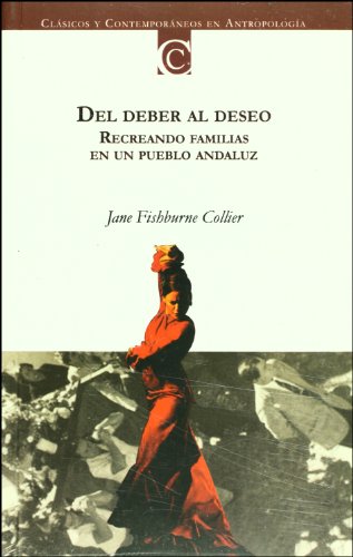 Stock image for Del deber al deseo. Recreando familiaJane Collier Fishburne for sale by Iridium_Books