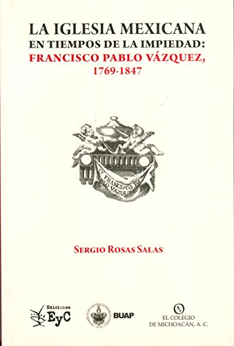 9786074878998: IGLESIA MEXICANA EN TIEMPOS DE LA IMPIEDAD