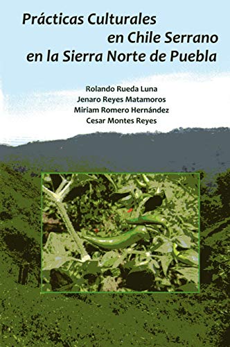 Imagen de archivo de Prcticas Culturales en Chile Serrano en la Sierra Norte de Puebla a la venta por Iridium_Books