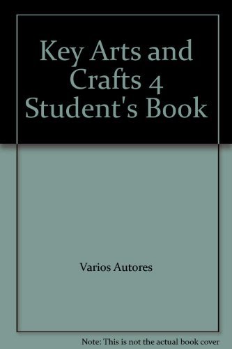 Stock image for Key Arts and Crafts 4 Student's Book for sale by Iridium_Books