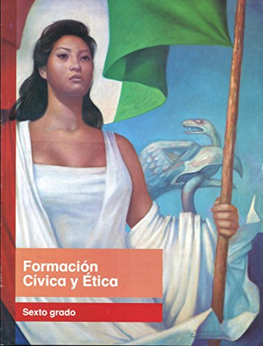 Beispielbild fr Formacion Civica y Etica, Sexto Grado zum Verkauf von More Than Words