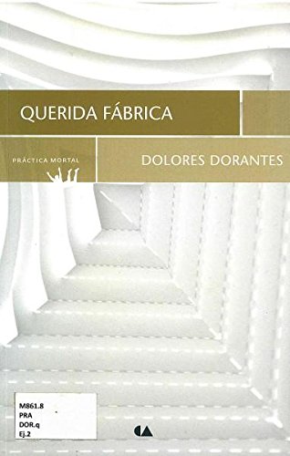 Imagen de archivo de QUERIDA FBRICA [Paperback] by DORANTES DOLORES a la venta por Iridium_Books