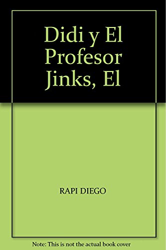 Didi y El Profesor Jinks, El (9786075160825) by Rapi Diego