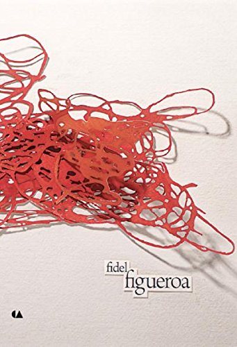 Beispielbild fr Fidel Figueroa FIGUEROA OCHOA, FIDEL zum Verkauf von Iridium_Books