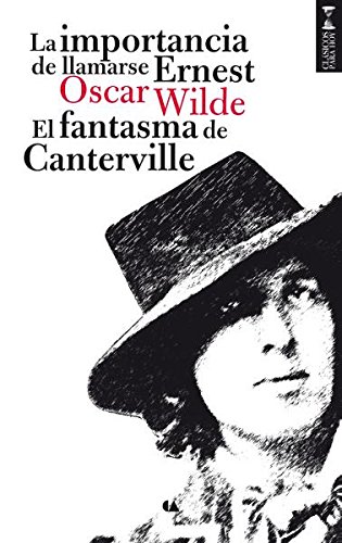 IMPORTANCIA DE LLAMARSE ERNEST. EL FANTASMA DE CANTERVILLE (9786075161631) by WILDE, OSCAR