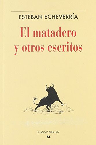 Beispielbild fr MATADERO Y OTROS ESCRITOS, EL zum Verkauf von The Enigmatic Reader