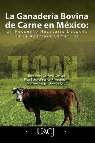 9786075201061: La Ganaderia Bovina de Carne en Mexico: Un Recuento Necesario Despus de la Apertura Comercial