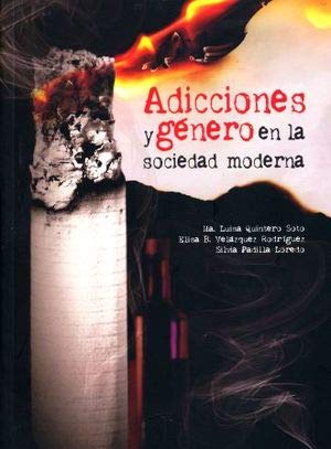 Stock image for ADICCIONES Y GENERO EN LA SOCIEDAD MODERNA for sale by Iridium_Books