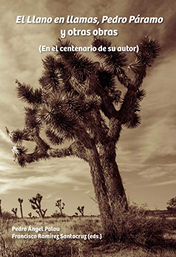 Stock image for El Llano en Llama, Pedro Páramo y Otras Obras (En le Centenario de su Autor) for sale by Books From California