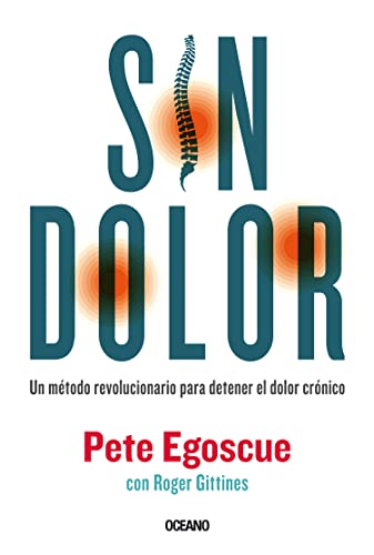 Beispielbild fr Sin dolor. El mtodo revolucionario para combatir el dolor crnico (Para Estar Bien/ Be Well) (Spanish Edition) zum Verkauf von Irish Booksellers