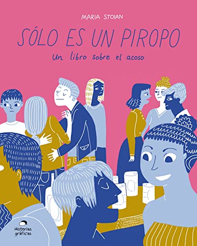 Imagen de archivo de Slo es un piropo: Un libro sobre el acoso (Spanish Edition) a la venta por Book Deals