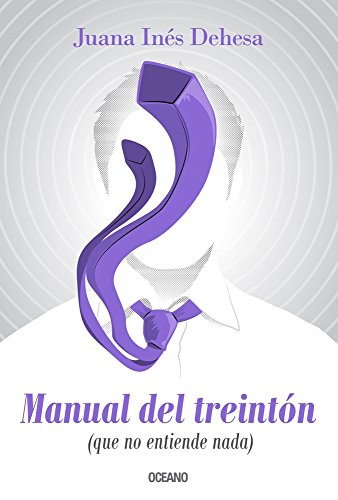 Imagen de archivo de Manual del treintn: (que no entiende nada) (Spanish Edition) a la venta por Iridium_Books