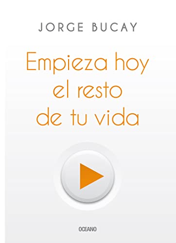 9786075273617: Empieza hoy el resto de tu vida (Spanish Edition)