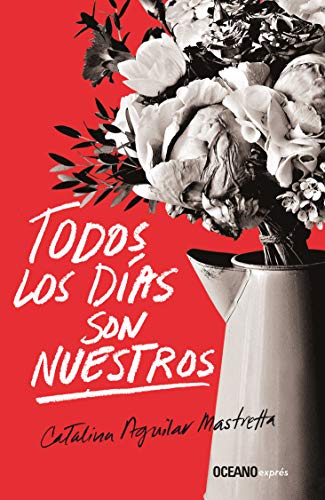 Stock image for Todos los días son nuestros (Spanish Edition) for sale by BooksRun
