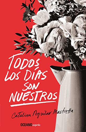 Stock image for Todos los días son nuestros (Spanish Edition) for sale by BooksRun