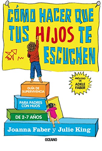 Beispielbild fr C mo hacer que tus hijos te escuchen: Gua de supervivencia para padres con hijos de 2 a 7 años (Spanish Edition) zum Verkauf von PlumCircle