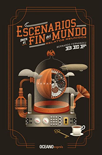 Stock image for Escenarios para el Fin Del Mundo : Relatos Reunidos for sale by Better World Books