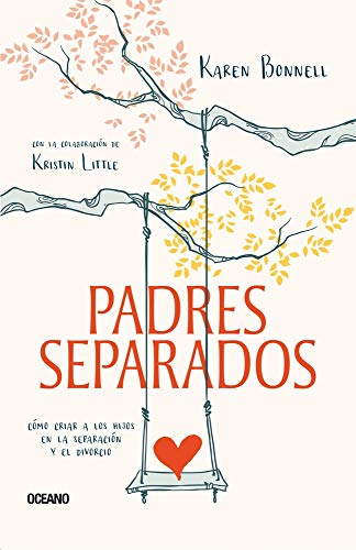 Stock image for Padres Separados : C mo Criar a Los Hijos en la Separaci n y el Divorcio for sale by Better World Books: West