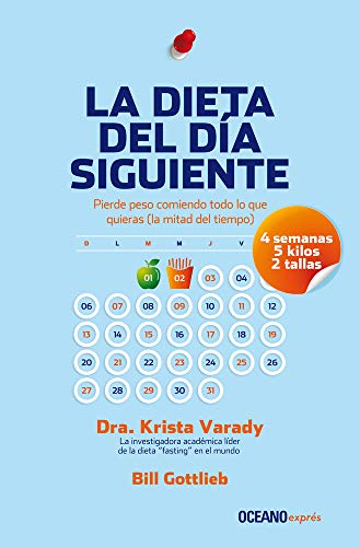 9786075277929: La dieta del da siguiente: Pierde peso comiendo todo lo que quieras (la mitad del tiempo) (Estar bien) (Spanish Edition)