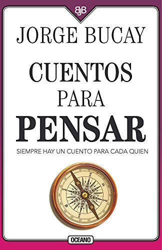 Stock image for Cuentos Para Pensar: Siempre Hay Un Cuento Para Cada Quien for sale by ThriftBooks-Dallas