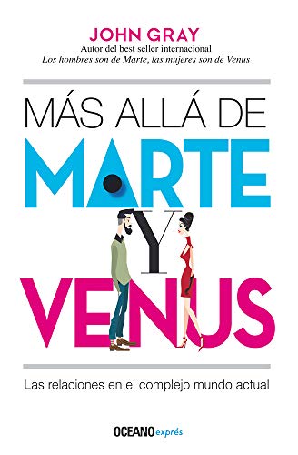 Imagen de archivo de Más Allá de Marte y Venus : Las Relaciones en el Complejo Mundo Actual a la venta por Better World Books: West