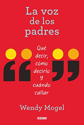 9786075278667: La Voz de Los Padres: Qu Decir, Cmo Decirlo Y Cundo Callar