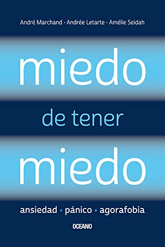 Beispielbild fr Miedo de tener miedo: Ansiedad, pnico, agorafobia (Spanish Edition) zum Verkauf von Irish Booksellers