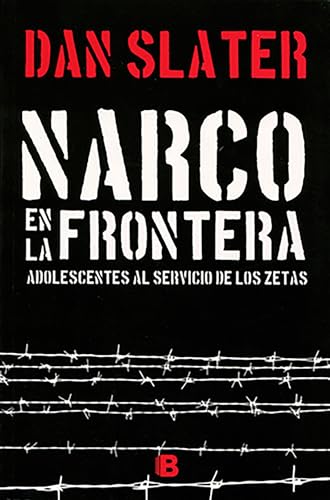 Beispielbild fr Narco en la Frontera : Adolescentes al Servicio de los Zetas zum Verkauf von Better World Books