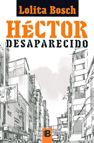 Imagen de archivo de Hctor desaparecido / Missing Hector (Spanish Edition) a la venta por Friends of  Pima County Public Library
