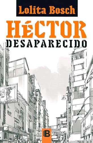 Stock image for Hctor desaparecido / Missing Hector (Spanish Edition) for sale by Friends of  Pima County Public Library