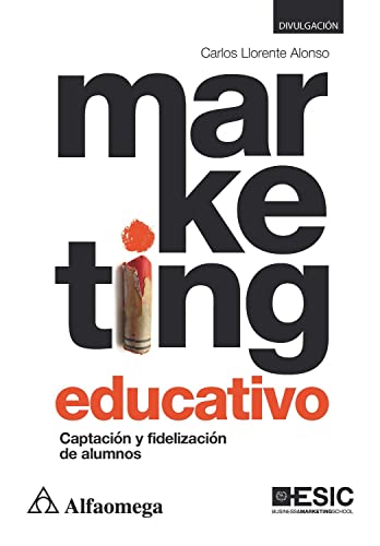 Beispielbild fr Marketing Educativo - Captaci n Y Fidelizaci n De Alumnos zum Verkauf von Libros del Mundo