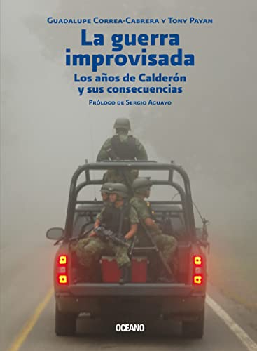 Stock image for La Guerra Improvisada: Los Años de Calder n Y Sus Consecuencias for sale by ThriftBooks-Atlanta