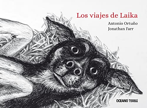 Imagen de archivo de LOS VIAJES DE LAIKA. a la venta por KALAMO LIBROS, S.L.