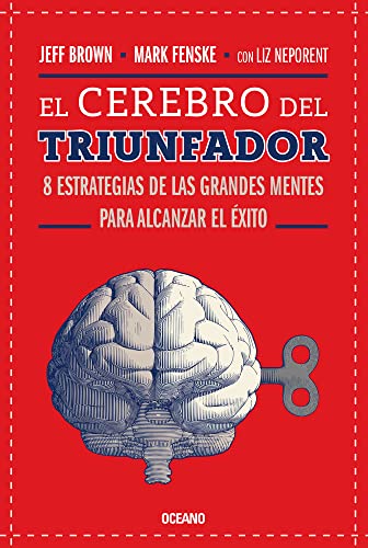 Imagen de archivo de El Cerebro del triunfador: 8 estrategias de las grandes mentes para alcanzar el xito (Tercera edicin) (Spanish Edition) a la venta por Lakeside Books