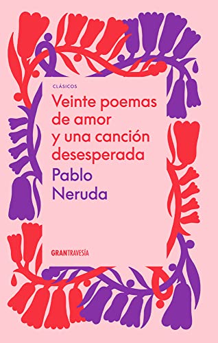 Stock image for Veinte poemas de amor y una cancin desesperada (Spanish Edition) for sale by Lakeside Books