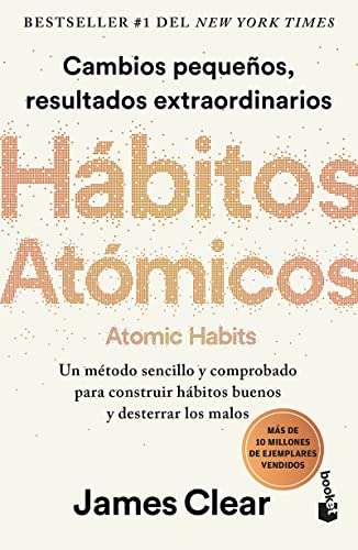 Stock image for H?bitos at?micos: Cambios peque?os, resultados extraordinarios / Atomic Habits (Spanish Edition) for sale by Front Cover Books