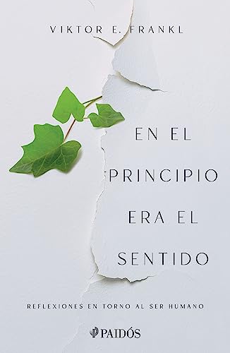 Imagen de archivo de En el principio era el sentido: Reflexiones en torno al ser humano (Spanish Edition) a la venta por Books Unplugged