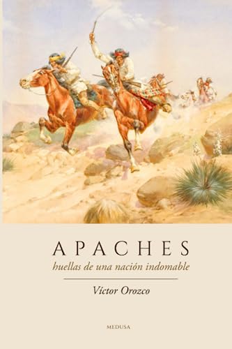 Stock image for APACHES: HUELLAS DE UNA NACIN INDOMABLE for sale by GreatBookPrices