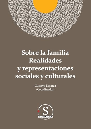 Stock image for Sobre la familia realidades y representaciones sociales y culturales for sale by PBShop.store US